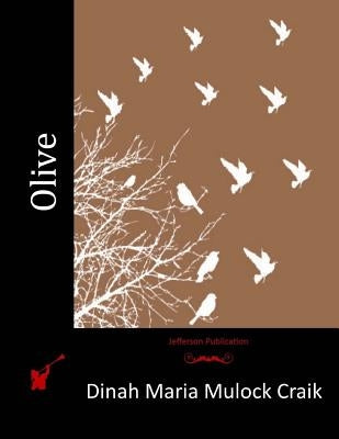 Olive by Craik, Dinah Maria Mulock