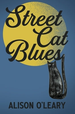 Street Cat Blues by O'Leary, Alison