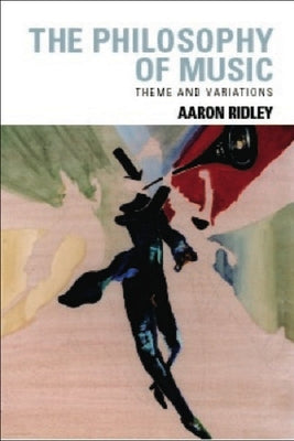 The Philosophy of Music: Theme and Variations by Ridley, Aaron