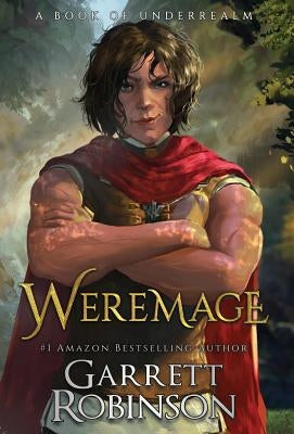 Weremage: A Book of Underrealm by Robinson, Garrett