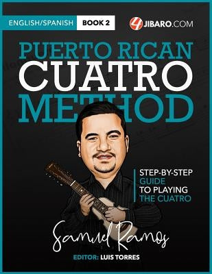 Puerto Rican Cuatro Method: Samuel Ramos by Ramos, Samuel