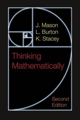 Thinking Mathematically by Mason, J.