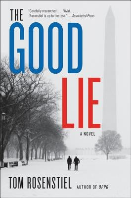 The Good Lie by Rosenstiel, Tom