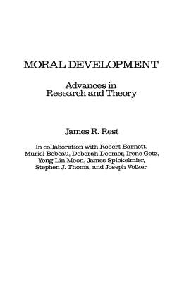 Moral Development: Advances in Research and Theory by Rest, James R.