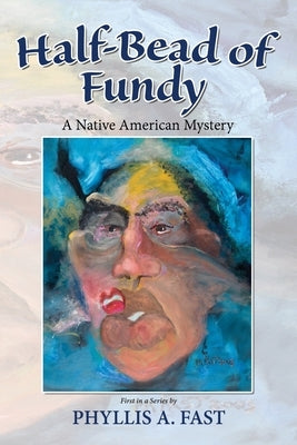 Half-Bead of Fundy by Fast, Phyllis a.