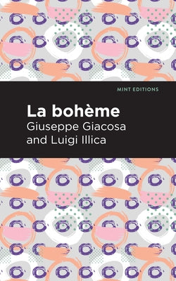 La Boheme by Giacosa, Giuseppe