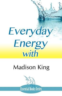 Everyday Energy by King, Madison