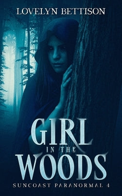 Girl in the Woods by Bettison, Lovelyn