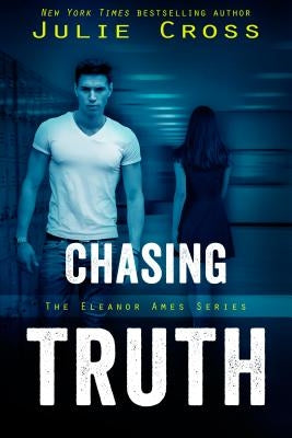 Chasing Truth by Cross, Julie