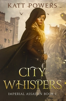 City of Whispers: Imperial Assassin Book 1 by Powers, Katt