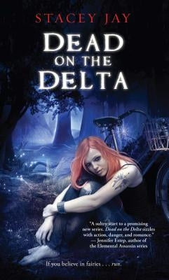 Dead on the Delta by Jay, Stacey