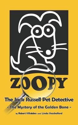 Zoopy The Jack Russell Pet Detective by Shackelford, Linda