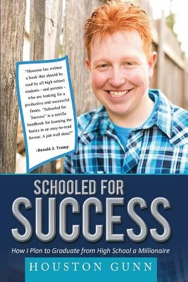 Schooled for Success by Gunn, Houston