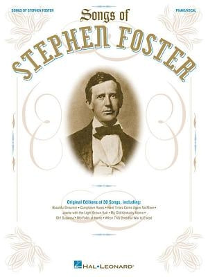 The Songs of Stephen Foster by Foster, Stephen