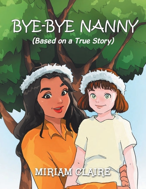 Bye-Bye Nanny by Claire, Miriam