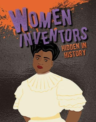 Women Inventors Hidden in History by Custance, Petrice