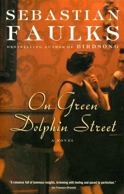 On Green Dolphin Street by Faulks, Sebastian