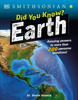 Did You Know? Earth: Amazing Answers to More Than 200 Awesome Questions! by DK