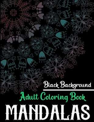 Mandalas adult coloring book black background by Press, X4more