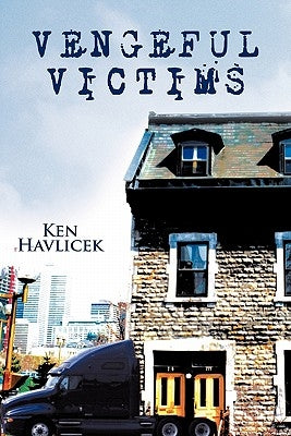 Vengeful Victims by Havlicek, Ken