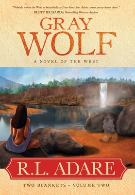 Gray Wolf: A Novel of the West by Adare, R. L.