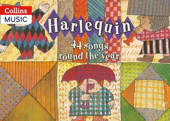 Harlequin (Book + CD): 44 Songs Round the Year by Harrop, Beatrice