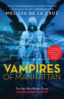 Vampires of Manhattan: The New Blue Bloods Coven by de la Cruz, Melissa