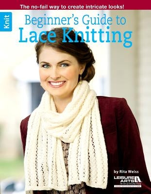 Beginner's Guide to Lace Knitting by Weiss, Rita