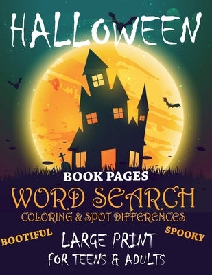 Halloween Book Pages Word Search Coloring & Spot Differences Large Print for Teens and Adults Bootiful Spooky: English Version 80 Puzzles by Ogushi, Naomi