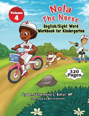 Nola The Nurse(R) English & Sight Words For Kindergarten by Baker, Scharmaine L.