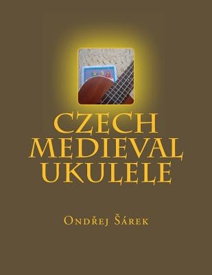 Czech Medieval Ukulele by Sarek, Ondrej