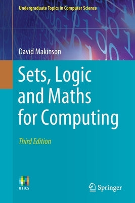 Sets, Logic and Maths for Computing by Makinson, David