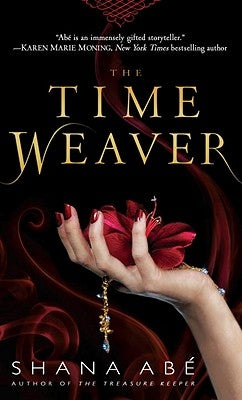 The Time Weaver by Abé, Shana