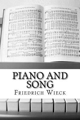 Piano and Song: How to Teach, How to Learn, and How to Form a Judgment of Musical Performance (2017 Edition) by Nichols, Mary P.