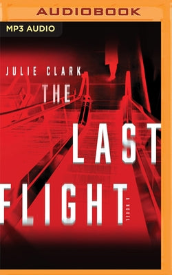 The Last Flight by Clark, Julie