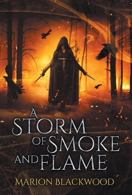 A Storm of Smoke and Flame by Blackwood, Marion