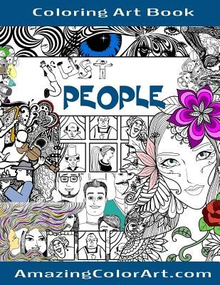 Just People - Coloring Art Book: Coloring Book for Adults Featuring Fun-Filled Illustrations of Interesting People by Color Art, Amazikng