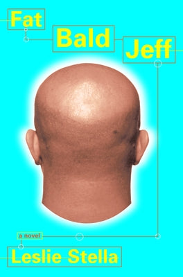 Fat Bald Jeff by Stella, Leslie