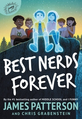 Best Nerds Forever by Patterson, James