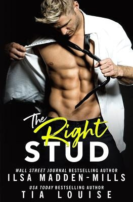 The Right Stud by Madden-Mills, Ilsa