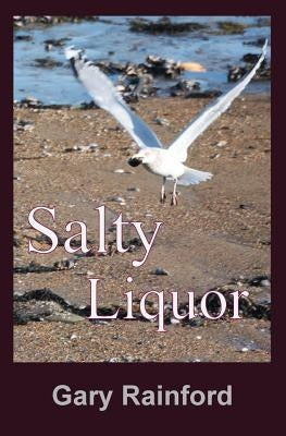 Salty Liquor by Rainford, Gary