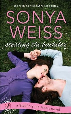 Stealing the Bachelor by Weiss, Sonya