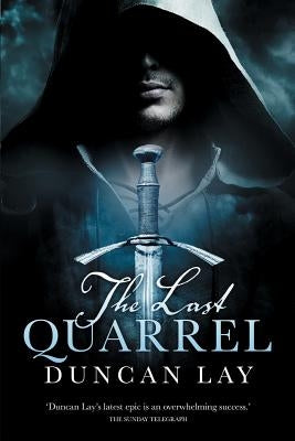 The Last Quarrel (the Complete Edition) by Lay, Duncan