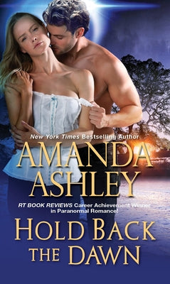 Hold Back the Dawn by Ashley, Amanda