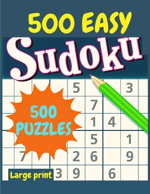 EASY Sudoku: 500 Easy Sudoku Puzzles and Solutions - Perfect for Beginners by Sascha Association