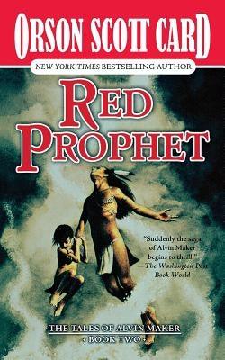 Red Prophet: The Tales of Alvin Maker, Book Two by Card, Orson Scott