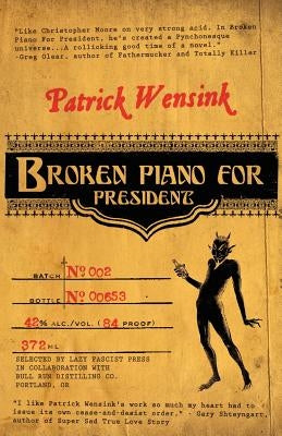 Broken Piano for President by Wensink, Patrick