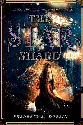 The Star Shard by Durbin, Frederic S.