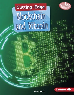 Cutting-Edge Blockchain and Bitcoin by Kurtz, Kevin