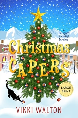 Christmas Capers: Large Print Edition by Walton, Vikki